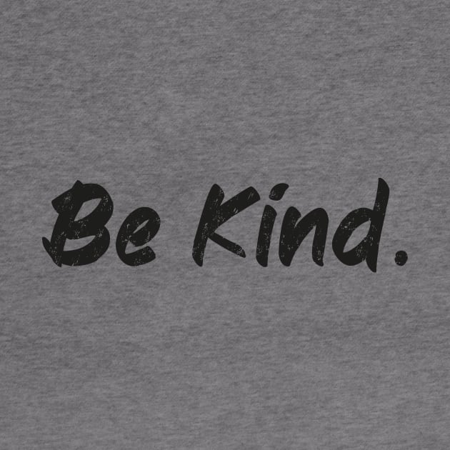 be kind by Just Be Awesome   